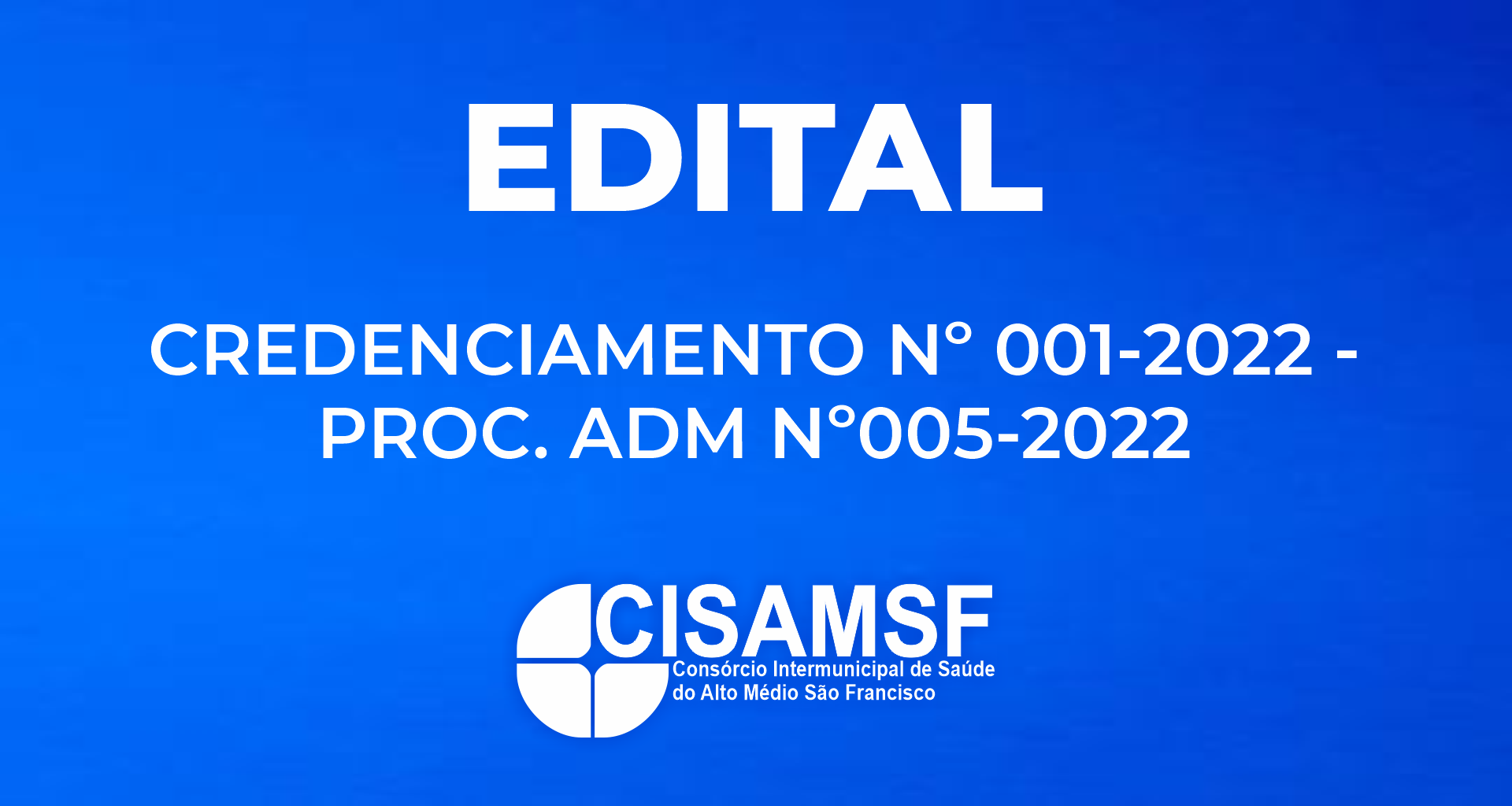 Leia mais sobre o artigo EDITAL de CREDENCIAMENTO Nº 001-2022 – PROC. ADM Nº005-2022